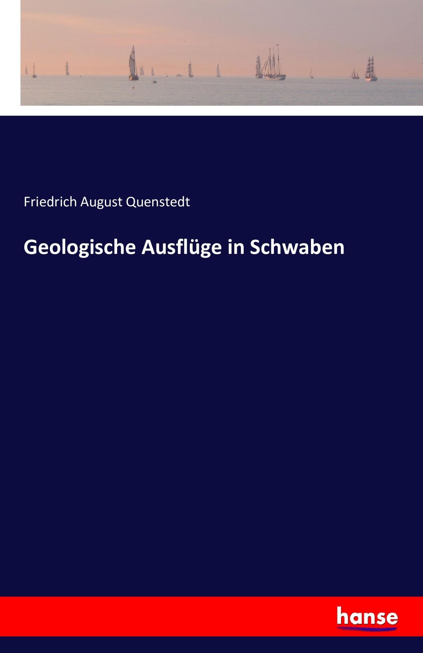 Cover: 9783742864185 | Geologische Ausflüge in Schwaben | Friedrich August Quenstedt | Buch