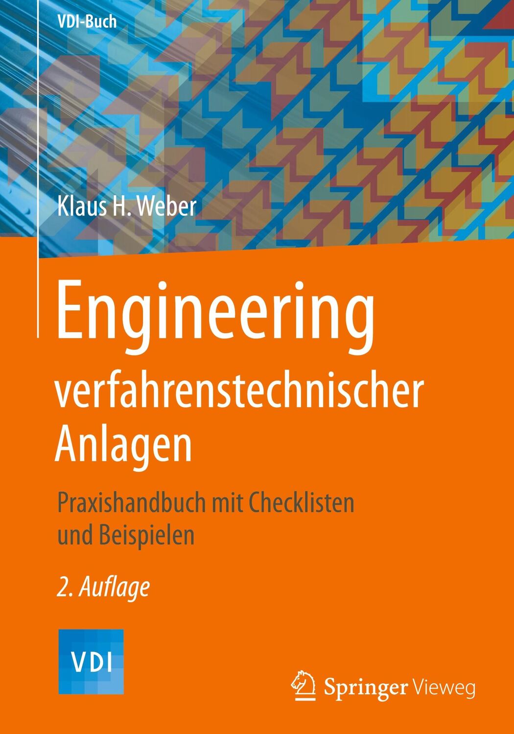 Cover: 9783662528969 | Engineering verfahrenstechnischer Anlagen | Klaus H. Weber | Buch | xv