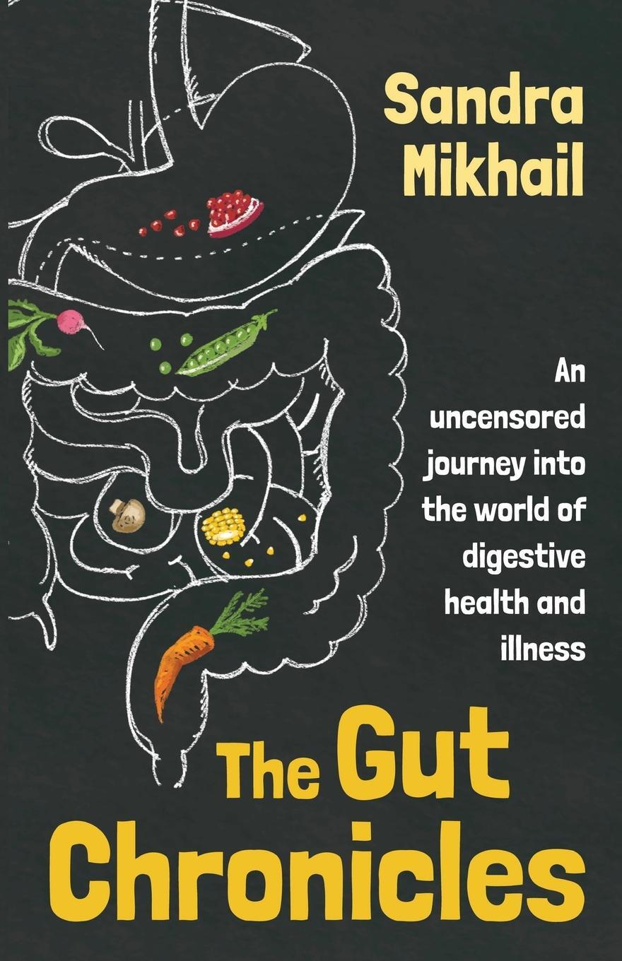 Cover: 9781781612293 | The Gut Chronicles | Sandra Mikhail | Taschenbuch | Paperback | 2023