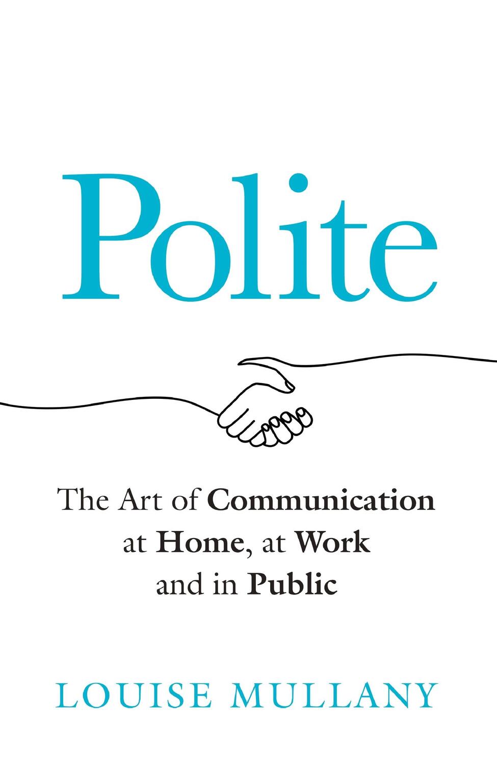 Cover: 9781802793437 | Polite | The Art of Communication at Home, at Work and in Public