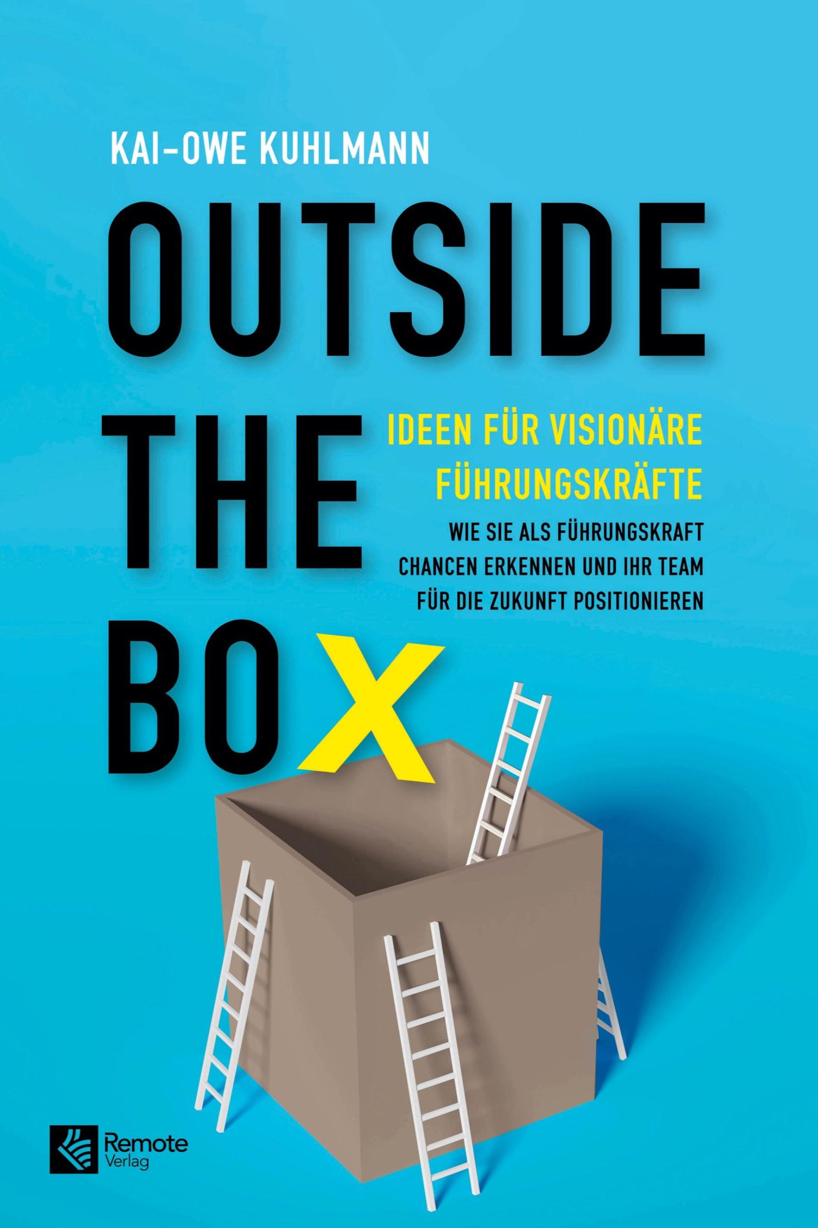 Cover: 9781960004338 | Outside the Box - Ideen für visionäre Führungskräfte | Kuhlmann | Buch