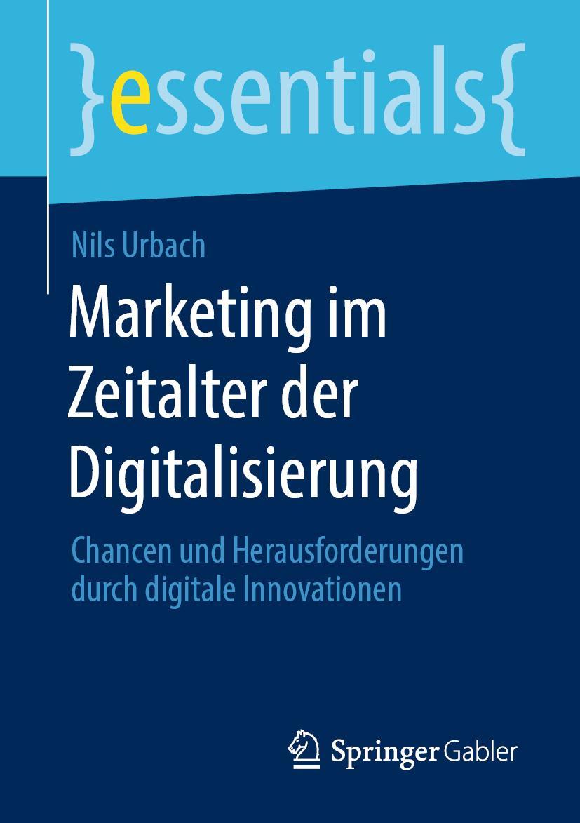 Cover: 9783658305093 | Marketing im Zeitalter der Digitalisierung | Nils Urbach | Taschenbuch