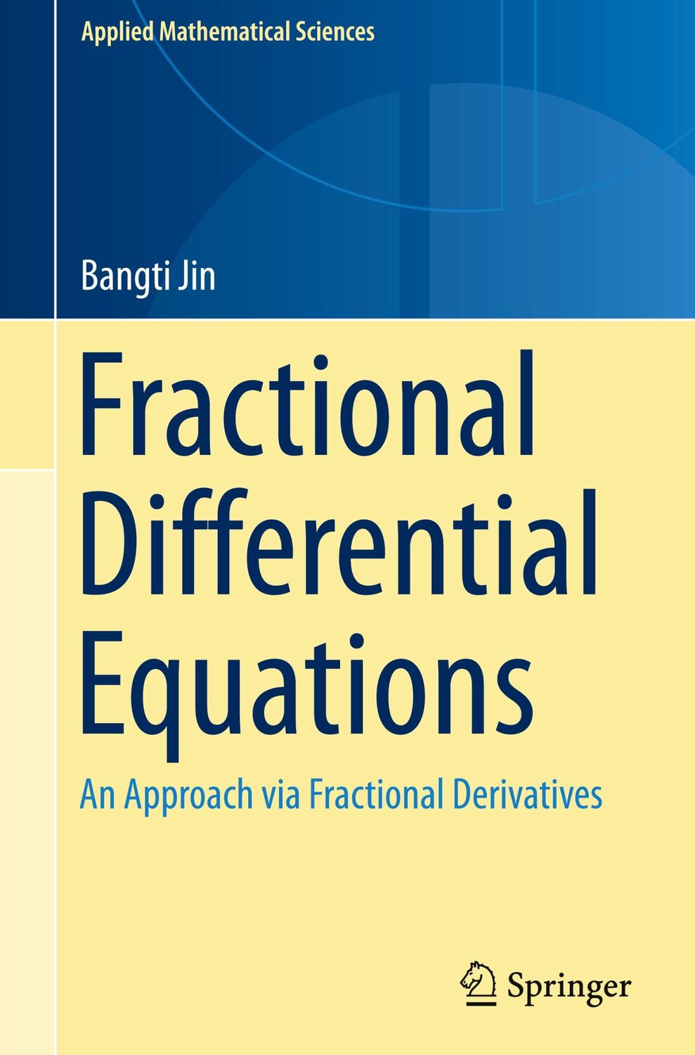 Cover: 9783030760427 | Fractional Differential Equations | Bangti Jin | Buch | xiv | Englisch