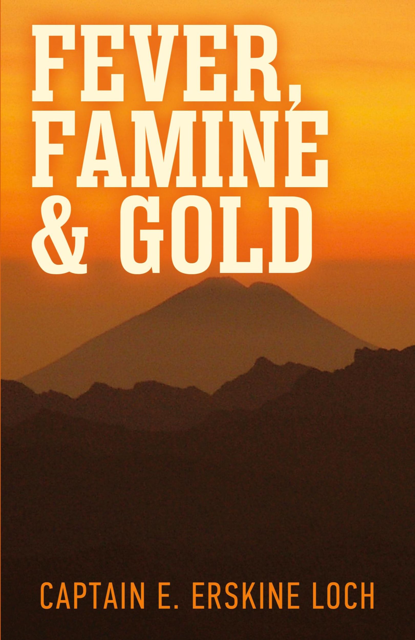 Cover: 9798869114112 | Fever, Famine, and Gold | Eric Erskine Loch | Taschenbuch | Englisch