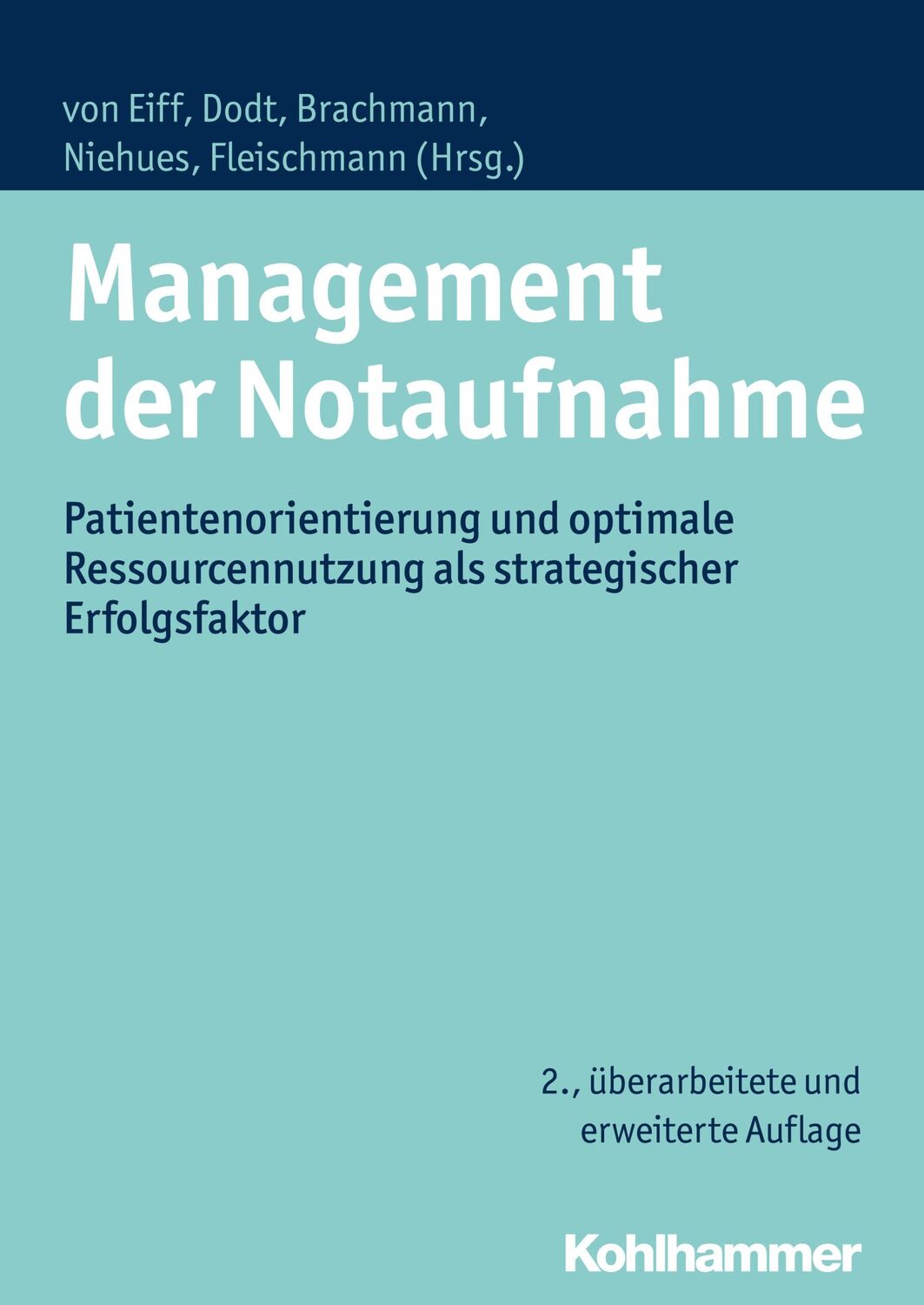 Cover: 9783170233508 | Management der Notaufnahme | Wilfried von Eiff (u. a.) | Buch | 562 S.