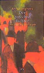 Cover: 9783746651781 | Der gerechte Richter | und andere Erzählungen | Anna Seghers | Buch