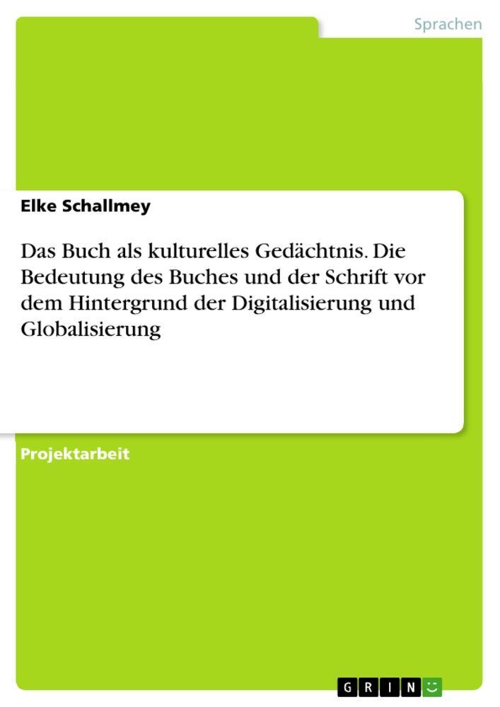 Cover: 9783668403635 | Das Buch als kulturelles Gedächtnis. Die Bedeutung des Buches und...