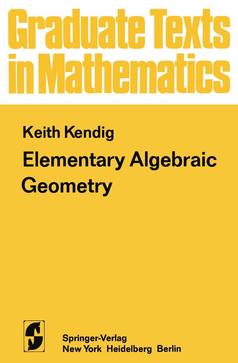 Cover: 9781461569015 | Elementary Algebraic Geometry | K. Kendig | Taschenbuch | 309 S.