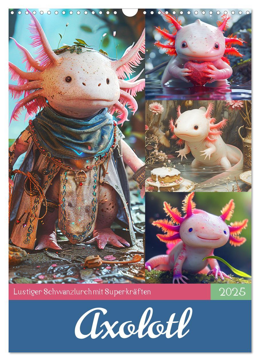 Cover: 9783383807671 | Axolotl. Lustiger Schwanzlurch mit Superkräften (Wandkalender 2025...