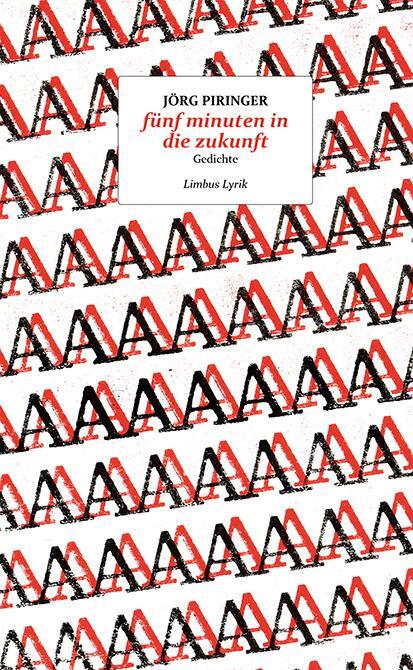 Cover: 9783990392508 | fünf minuten in die zukunft | Gedichte | Jörg Piringer | Buch | 96 S.