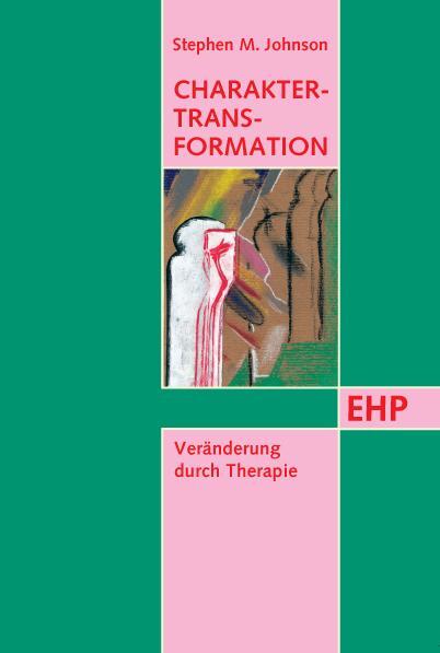 Cover: 9783897970427 | Charakter-Transformation | Veränderung durch Therapie | Johnson | Buch