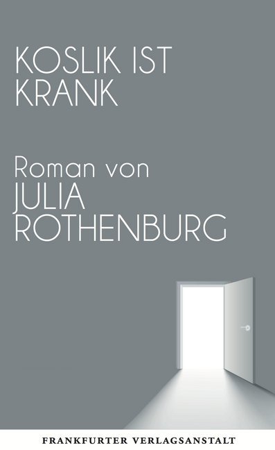 Cover: 9783627002459 | Koslik ist krank | Roman | Julia Rothenburg | Buch | 256 S. | Deutsch