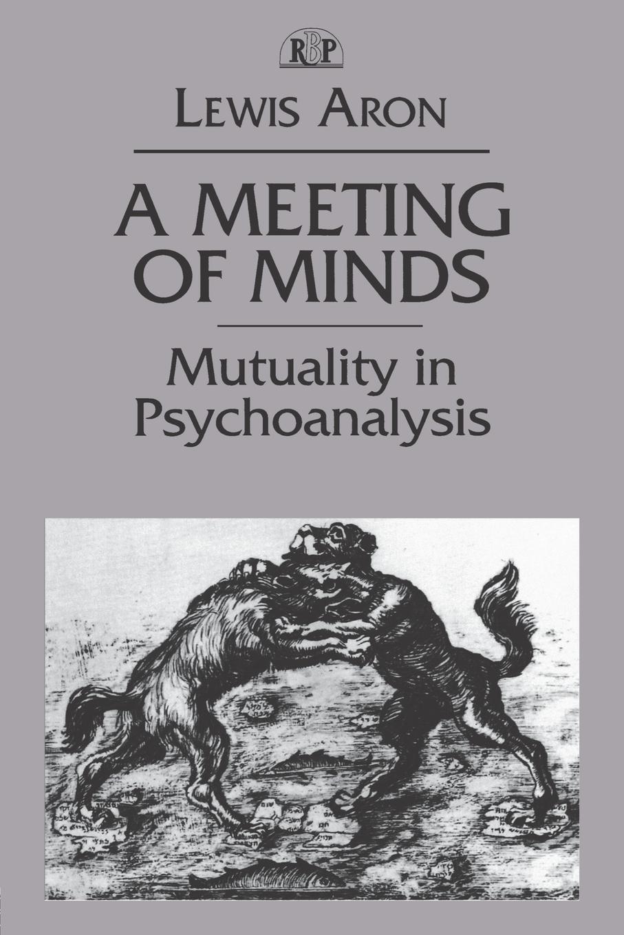 Cover: 9780881633719 | A Meeting of Minds | Mutuality in Psychoanalysis | Lewis Aron | Buch