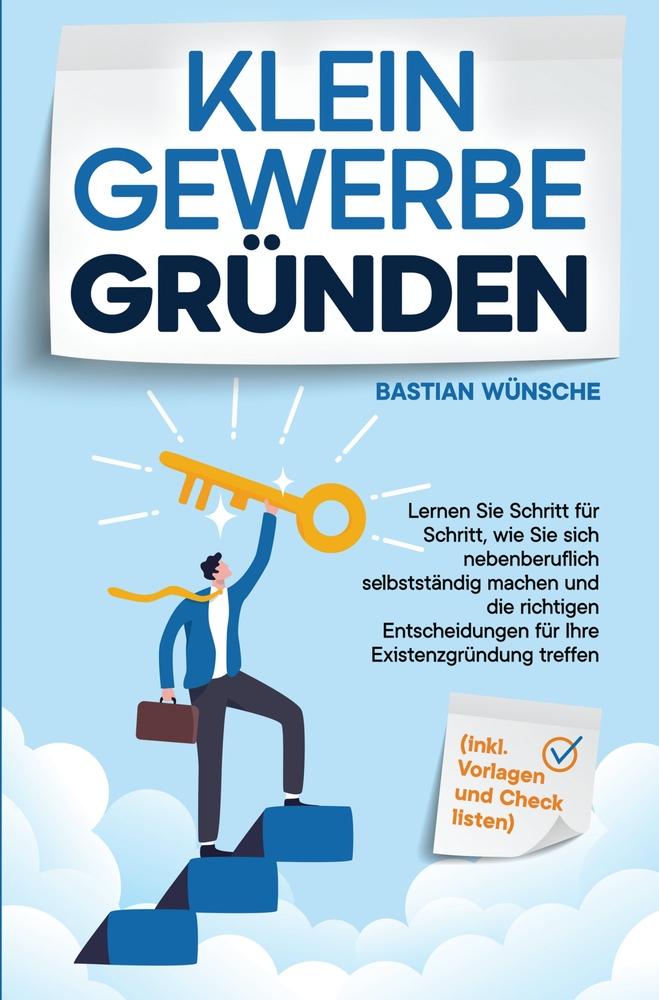 Cover: 9783754657867 | Kleingewerbe gründen | Bastian Wünsche | Taschenbuch | Paperback