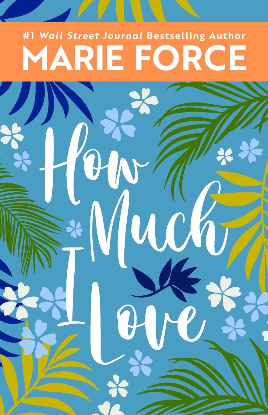 Cover: 9781952793103 | How Much I Love | Marie Force | Taschenbuch | Englisch | 2021