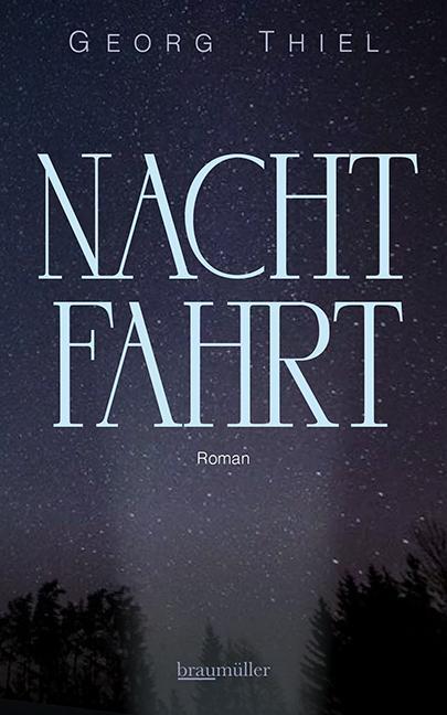 Cover: 9783992003037 | Nachtfahrt | Georg Thiel | Buch | 240 S. | Deutsch | 2022