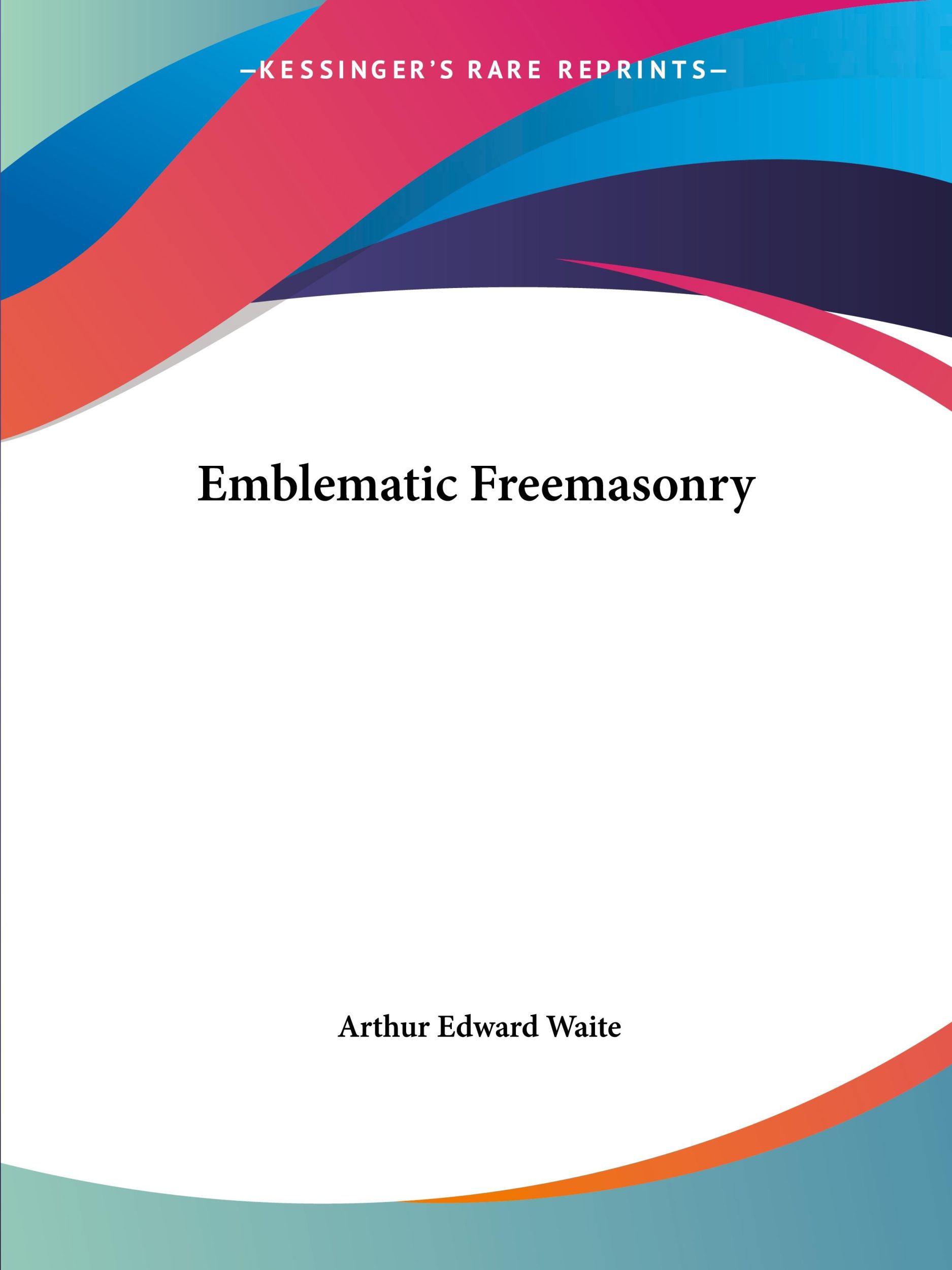 Cover: 9780922802234 | Emblematic Freemasonry | Arthur Edward Waite | Taschenbuch | Englisch