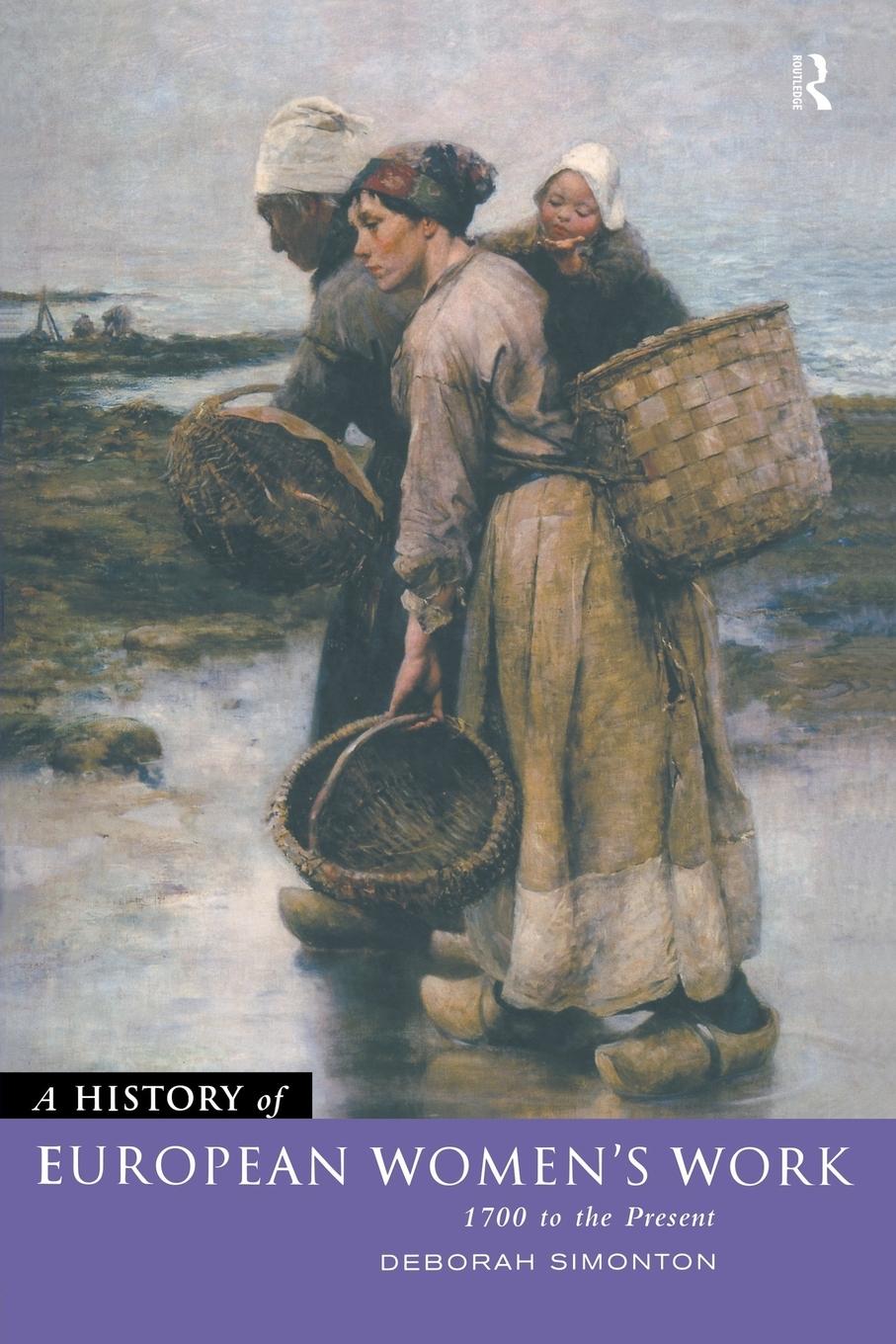 Cover: 9780415055321 | A History of European Women's Work | 1700 to the Present | Simonton