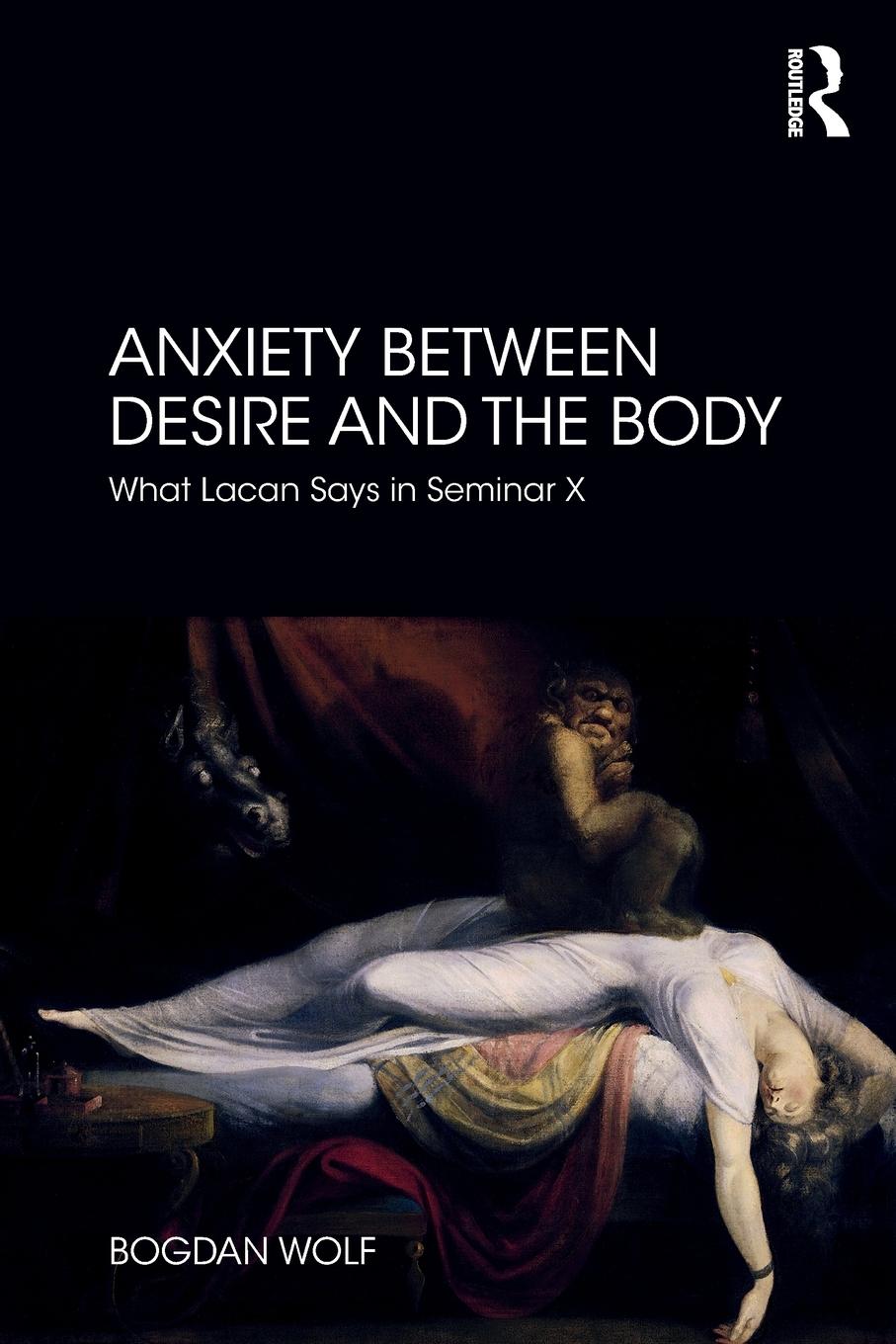 Cover: 9780367112431 | Anxiety Between Desire and the Body | What Lacan Says in Seminar X