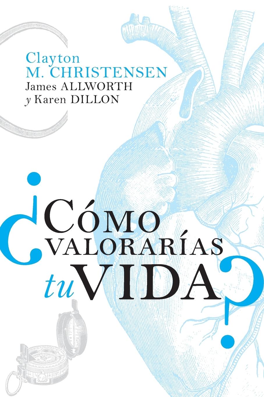 Cover: 9781400343171 | ¿Cómo medirás tu vida? | Clayton M. Christensen (u. a.) | Taschenbuch