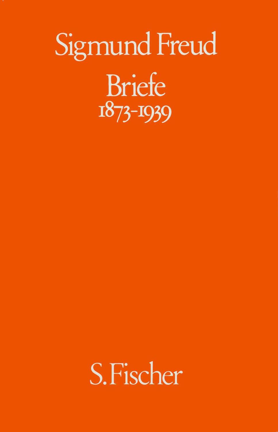 Cover: 9783100227010 | Briefe 1873-1939 | Sigmund Freud | Buch | 540 S. | Deutsch