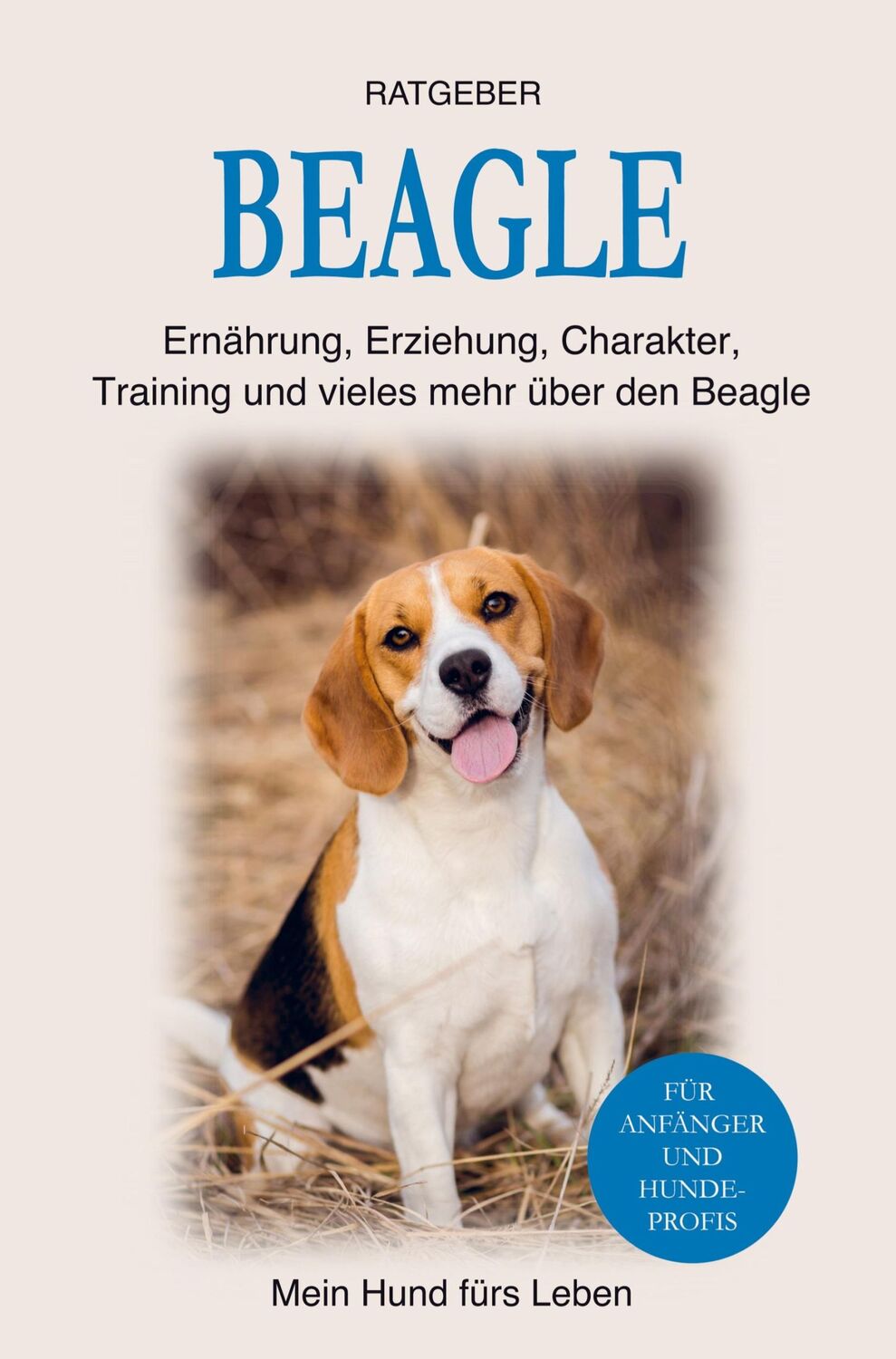 Cover: 9789403682105 | Beagle | Mein Hund fürs Leben Ratgeber | Taschenbuch | Paperback