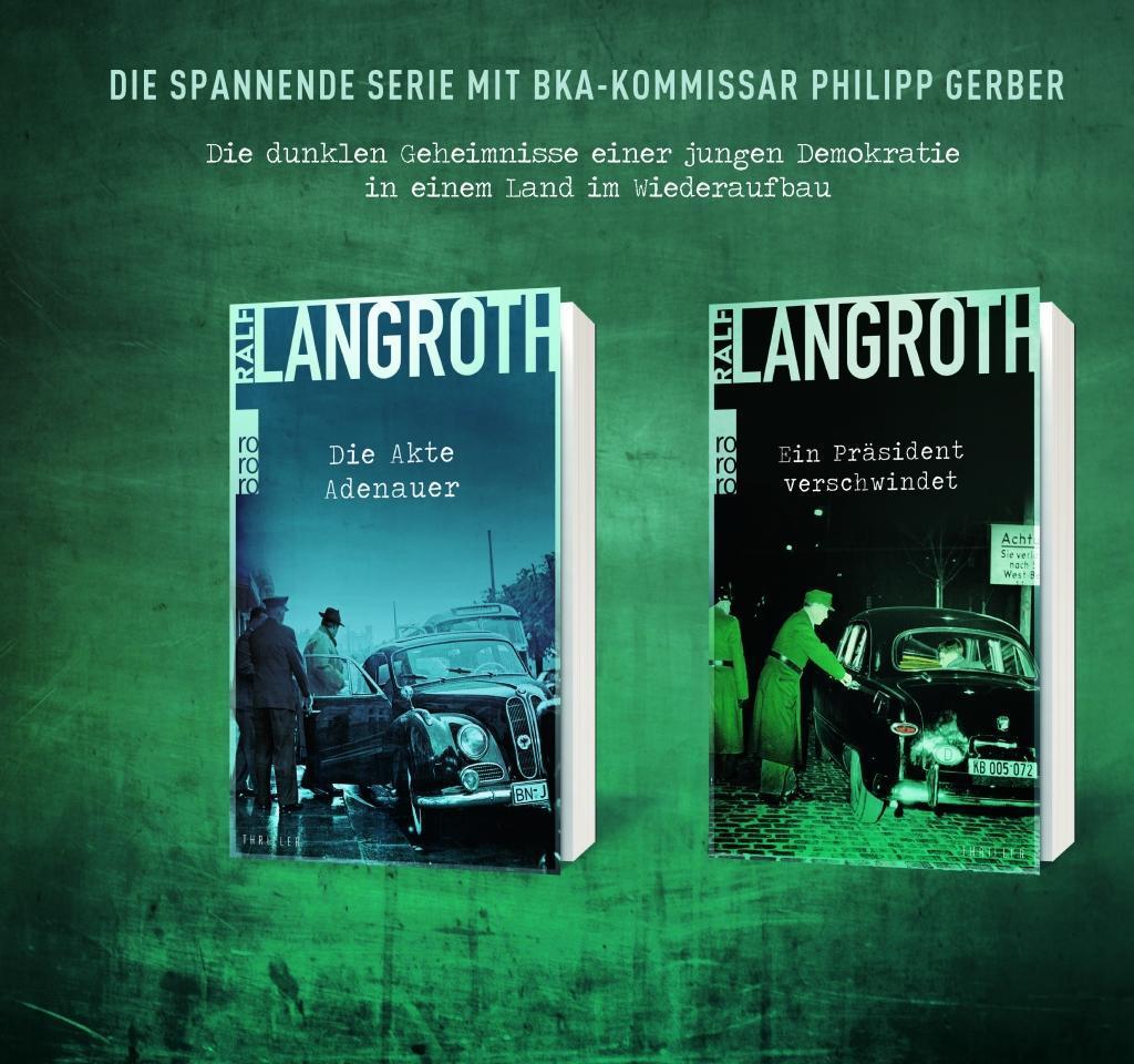 Bild: 9783499004773 | Ein Präsident verschwindet | Historischer Thriller | Ralf Langroth