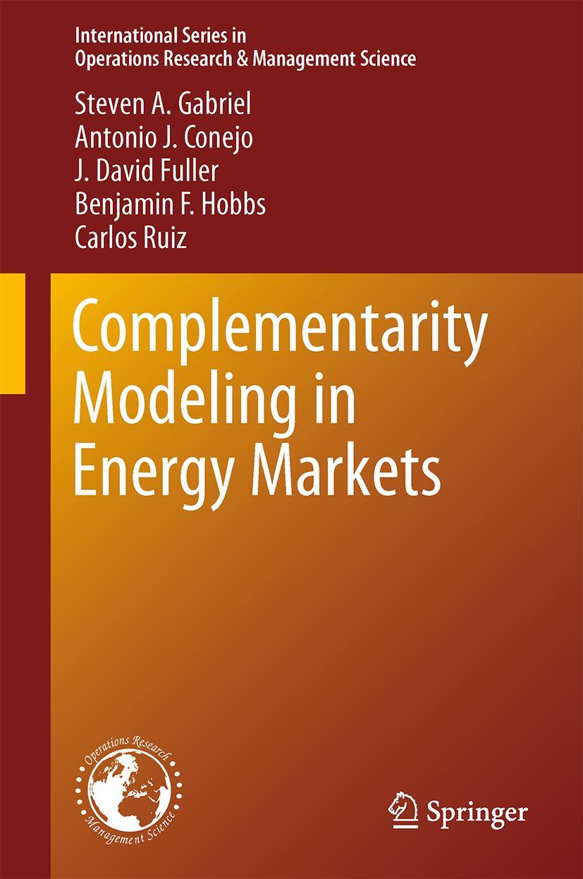 Cover: 9781441961228 | Complementarity Modeling in Energy Markets | Steven A. Gabriel (u. a.)