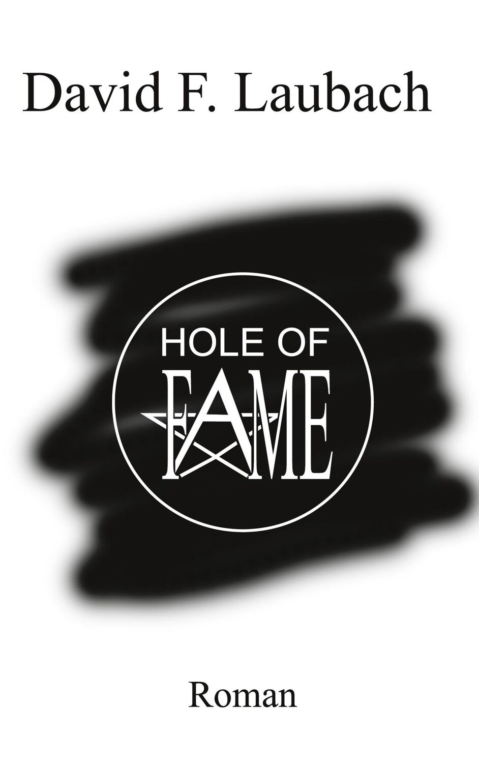 Cover: 9783753490670 | Hole of Fame | David F. Laubach | Taschenbuch | Paperback | 552 S.