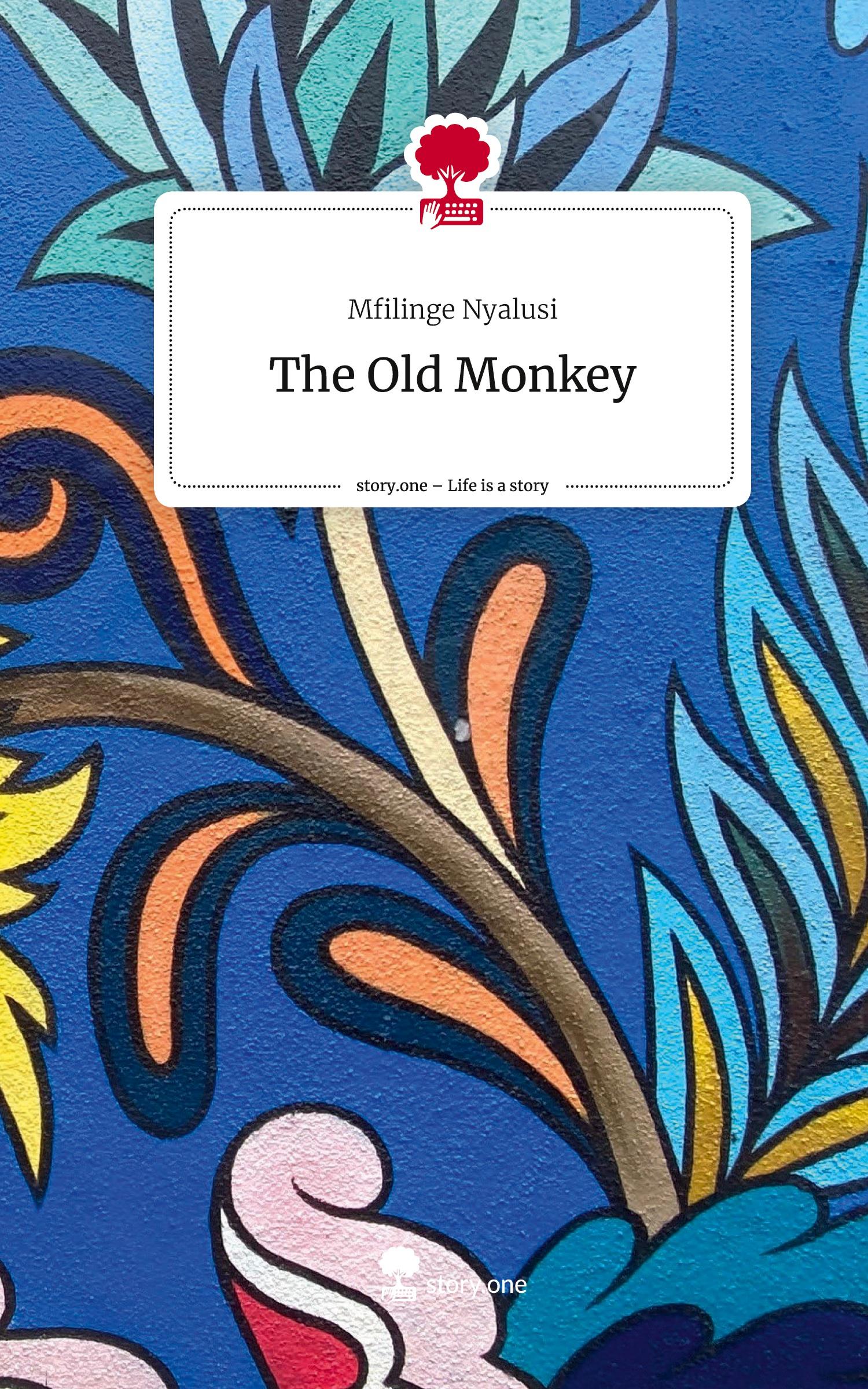 Cover: 9783710861321 | The Old Monkey. Life is a Story - story.one | Mfilinge Nyalusi | Buch