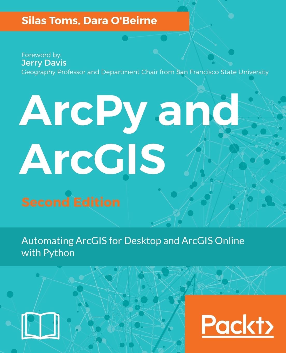 Cover: 9781787282513 | ArcPy and ArcGIS | Silas Toms (u. a.) | Taschenbuch | Englisch | 2017