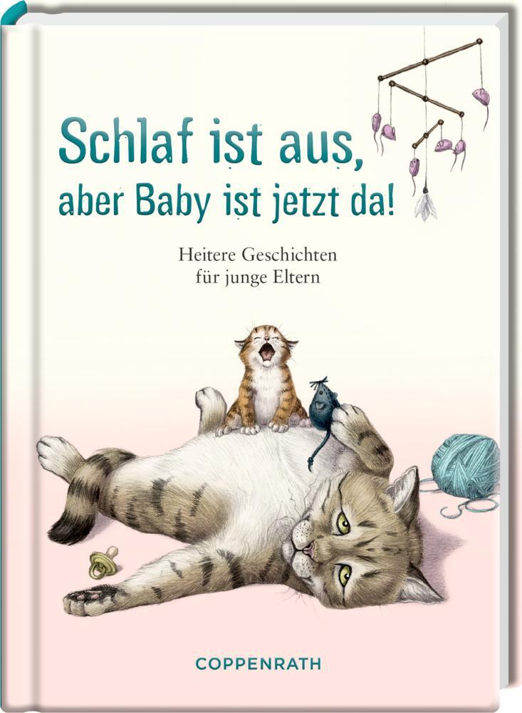 Cover: 9783649644798 | Schlaf ist aus, aber Baby ist jetzt da | Heitere Geschichten | Buch