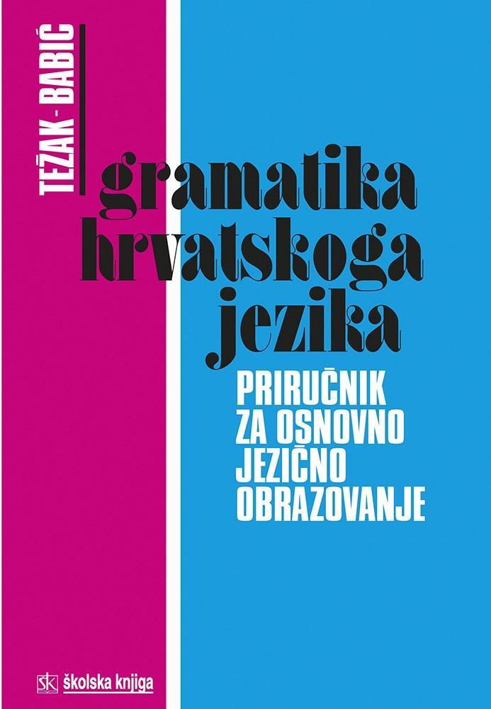 Cover: 9789530400153 | Gramatika hrvatskoga jezika | Prirucnik za osnovno jezicno obrazovanje