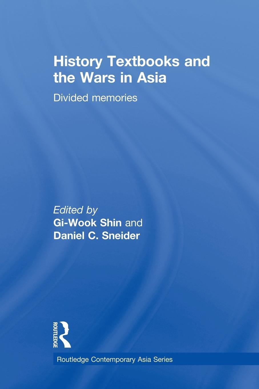 Cover: 9780415838290 | History Textbooks and the Wars in Asia | Divided Memories | Buch