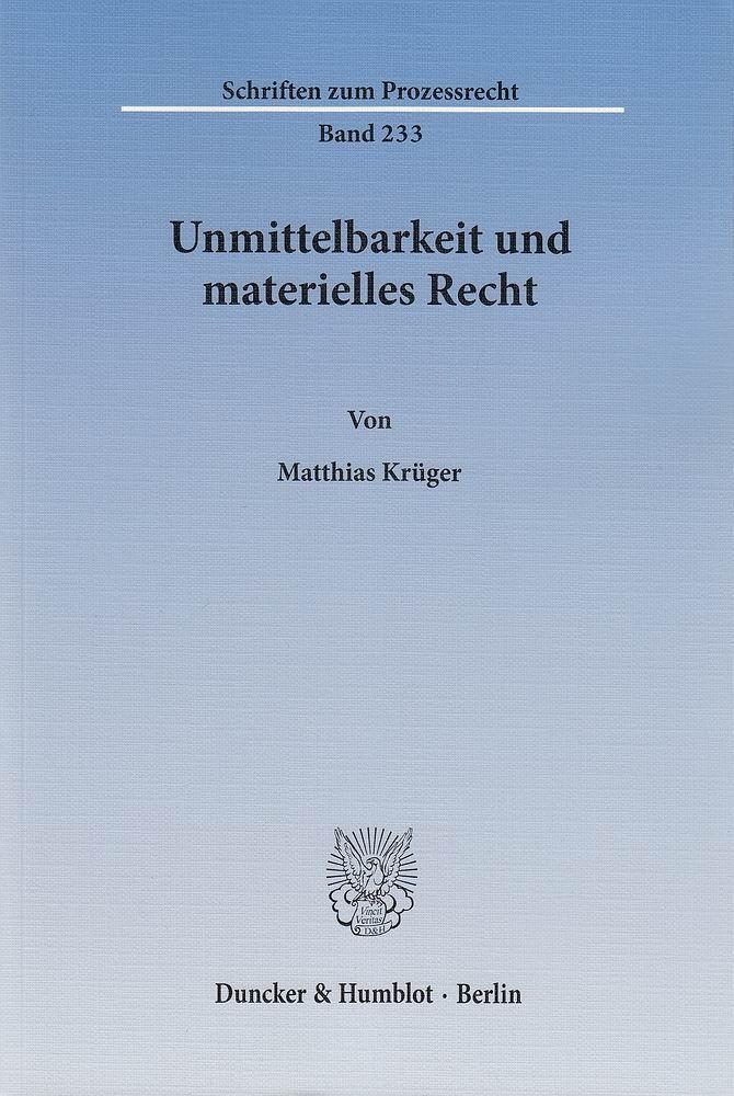 Cover: 9783428141876 | Unmittelbarkeit und materielles Recht. | Matthias Krüger | Taschenbuch