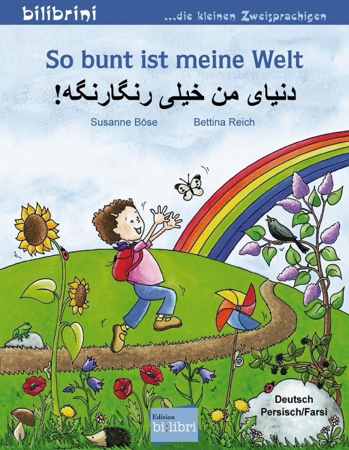 Cover: 9783197995984 | So bunt ist meine Welt. Kinderbuch Deutsch-Persisch/Farsi | Broschüre