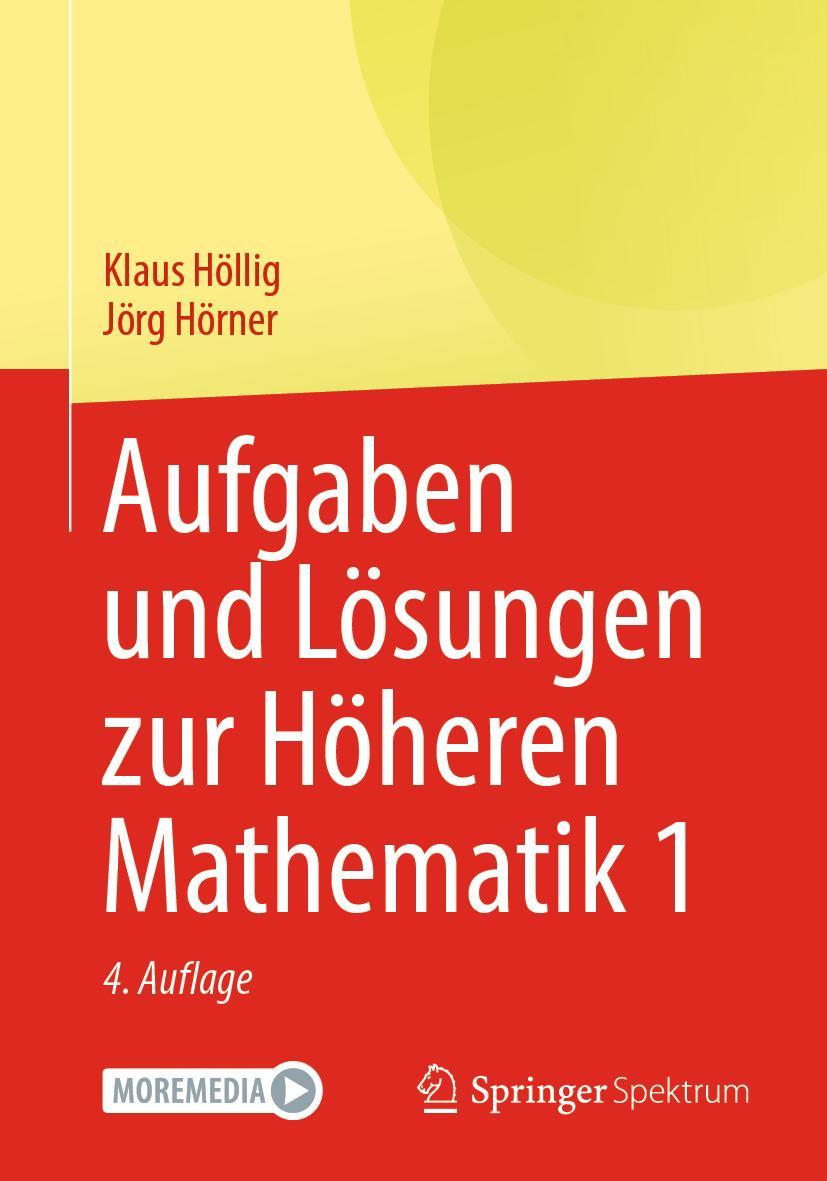 Cover: 9783662669013 | Aufgaben und Lösungen zur Höheren Mathematik 1 | Jörg Hörner (u. a.)