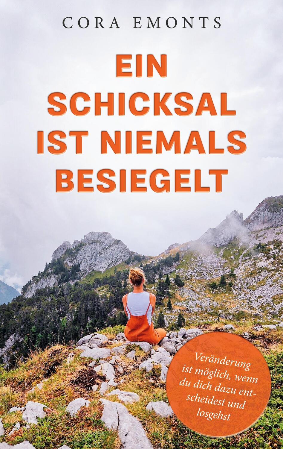 Cover: 9783759717931 | Ein Schicksal ist niemals besiegelt | Cora Emonts | Taschenbuch | 2024