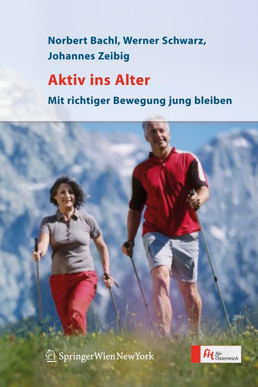 Cover: 9783211356432 | Aktiv ins Alter | Mit richtiger Bewegung jung bleiben | Bachl (u. a.)