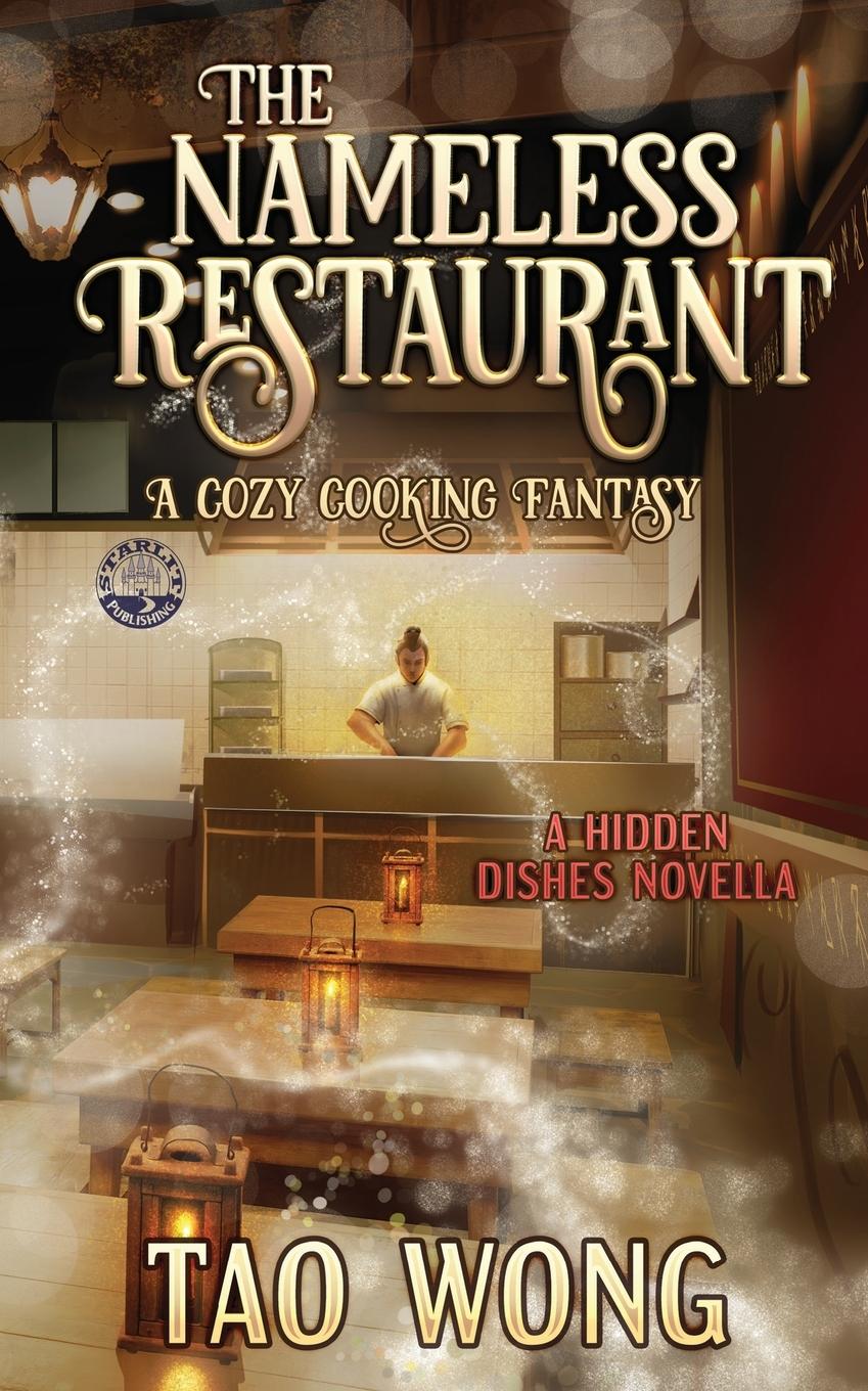 Cover: 9781778550980 | The Nameless Restaurant | A Cozy Cooking Fantasy | Tao Wong | Buch