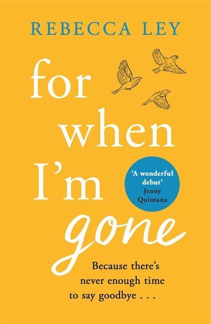 Cover: 9781409195375 | For When I'm Gone | Rebecca Ley | Buch | Gebunden | Englisch | 2020