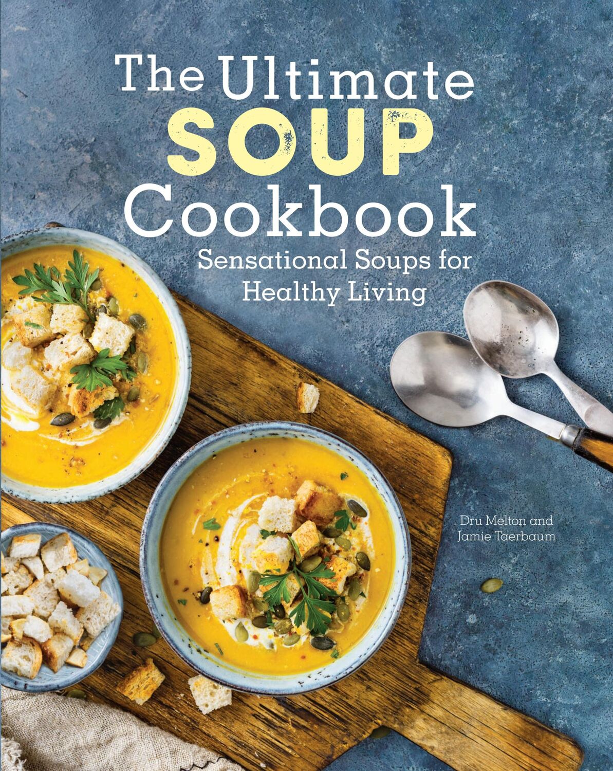 Cover: 9780785838913 | The Ultimate Soup Cookbook: Sensational Soups for Healthy Living