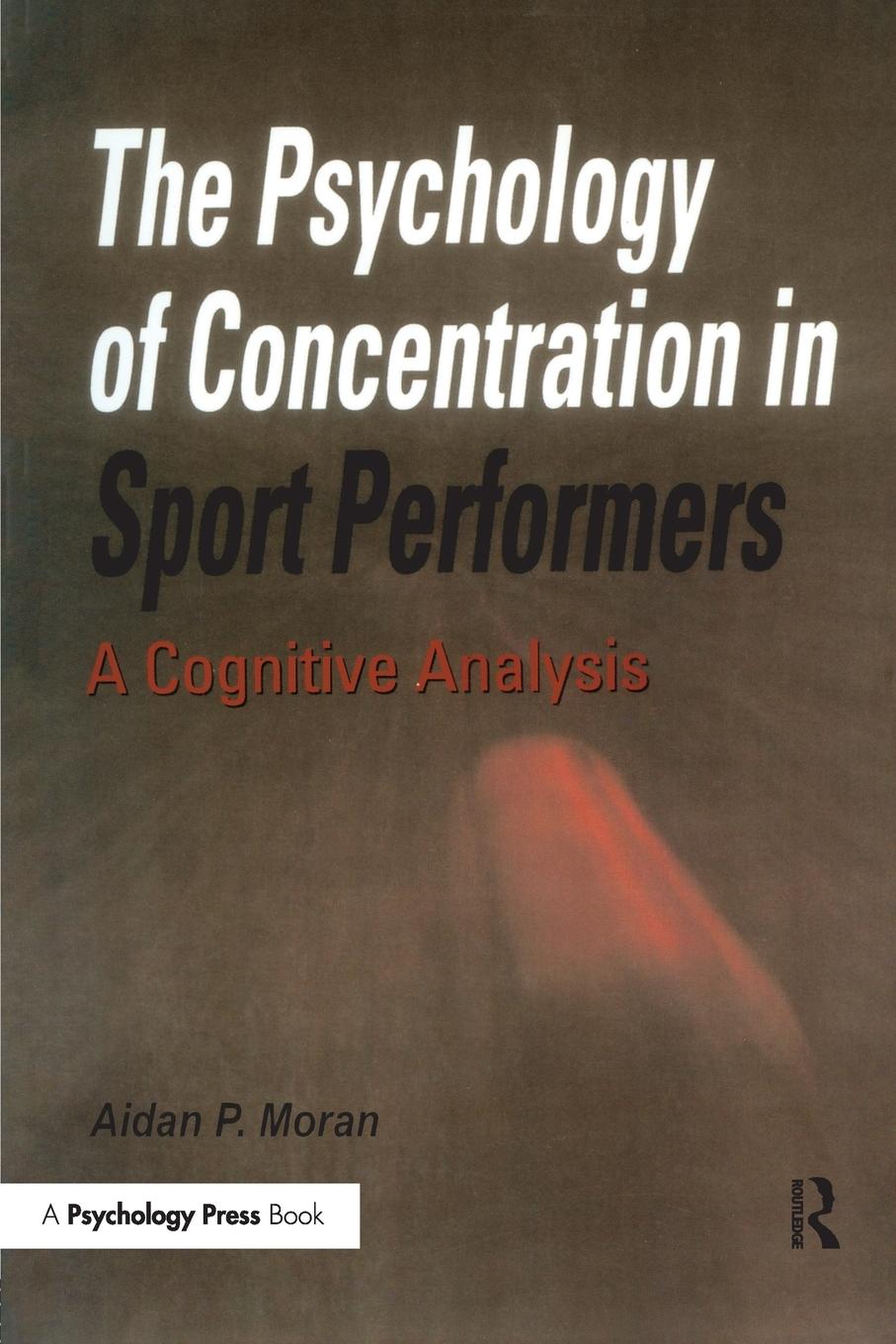 Cover: 9780863774447 | The Psychology of Concentration in Sport Performers | Aidan P. Moran