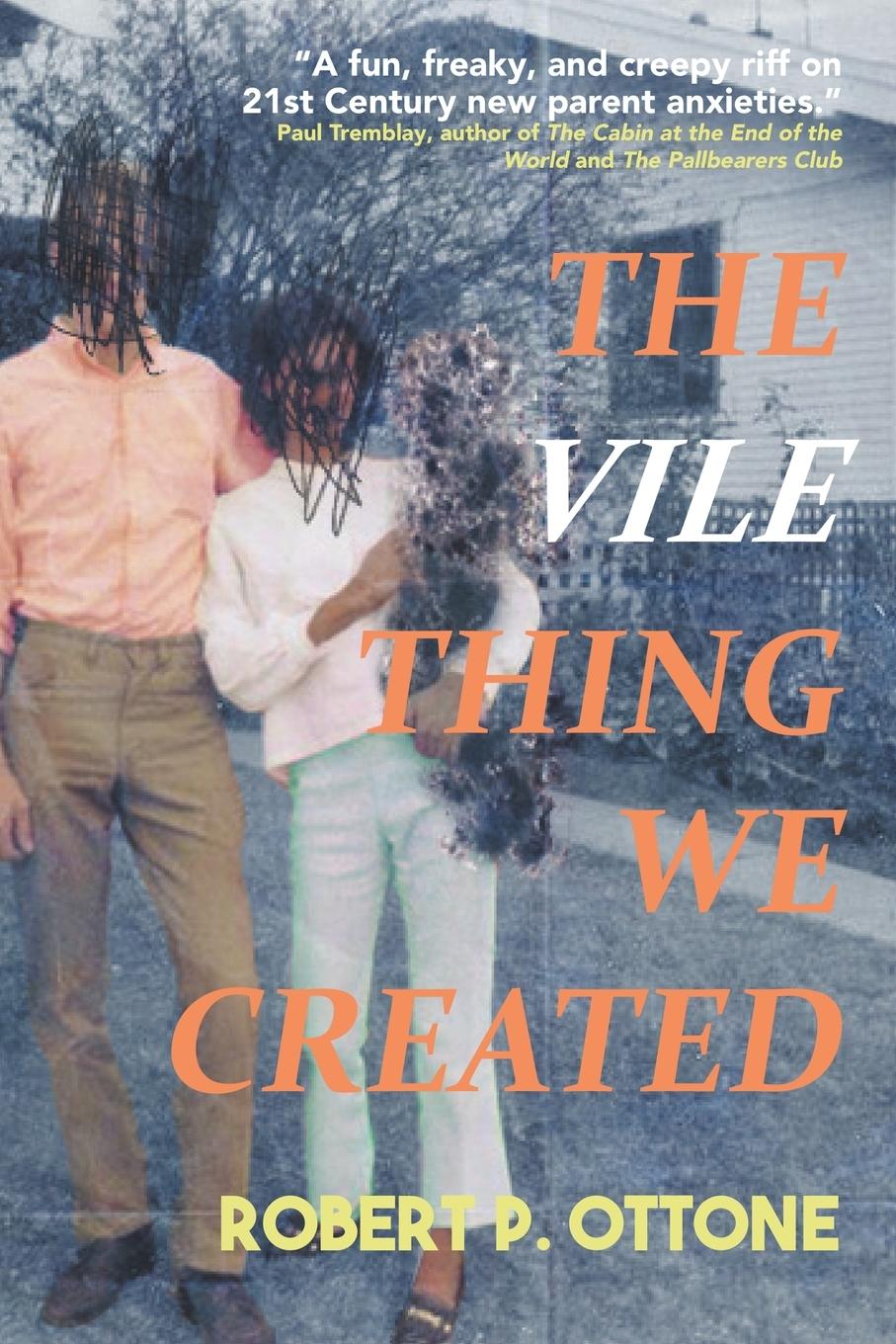 Cover: 9781958414088 | The Vile Thing We Created | Robert P. Ottone | Taschenbuch | Englisch