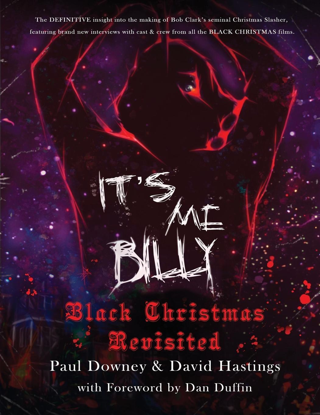 Cover: 9781629338699 | It's me, Billy - Black Christmas Revisited | Paul Downey (u. a.)