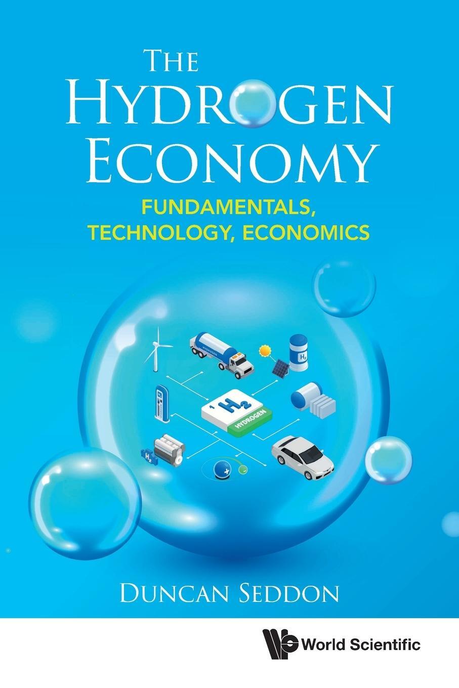 Cover: 9789811290008 | HYDROGEN ECONOMY, THE | FUNDAMENTALS, TECHNOLOGY, ECONOMICS | Seddon