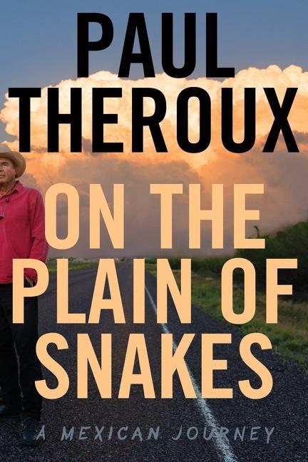 Cover: 9780544866478 | On The Plain Of Snakes | A Mexican Journey | Paul Theroux | Buch