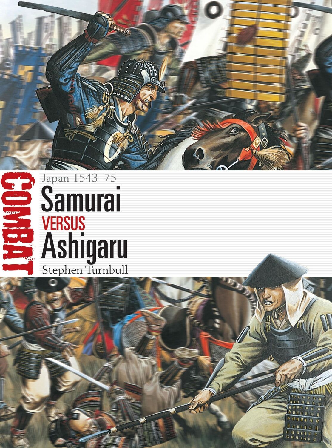 Cover: 9781472832436 | Samurai Vs Ashigaru | Japan 1543-75 | Stephen Turnbull | Taschenbuch