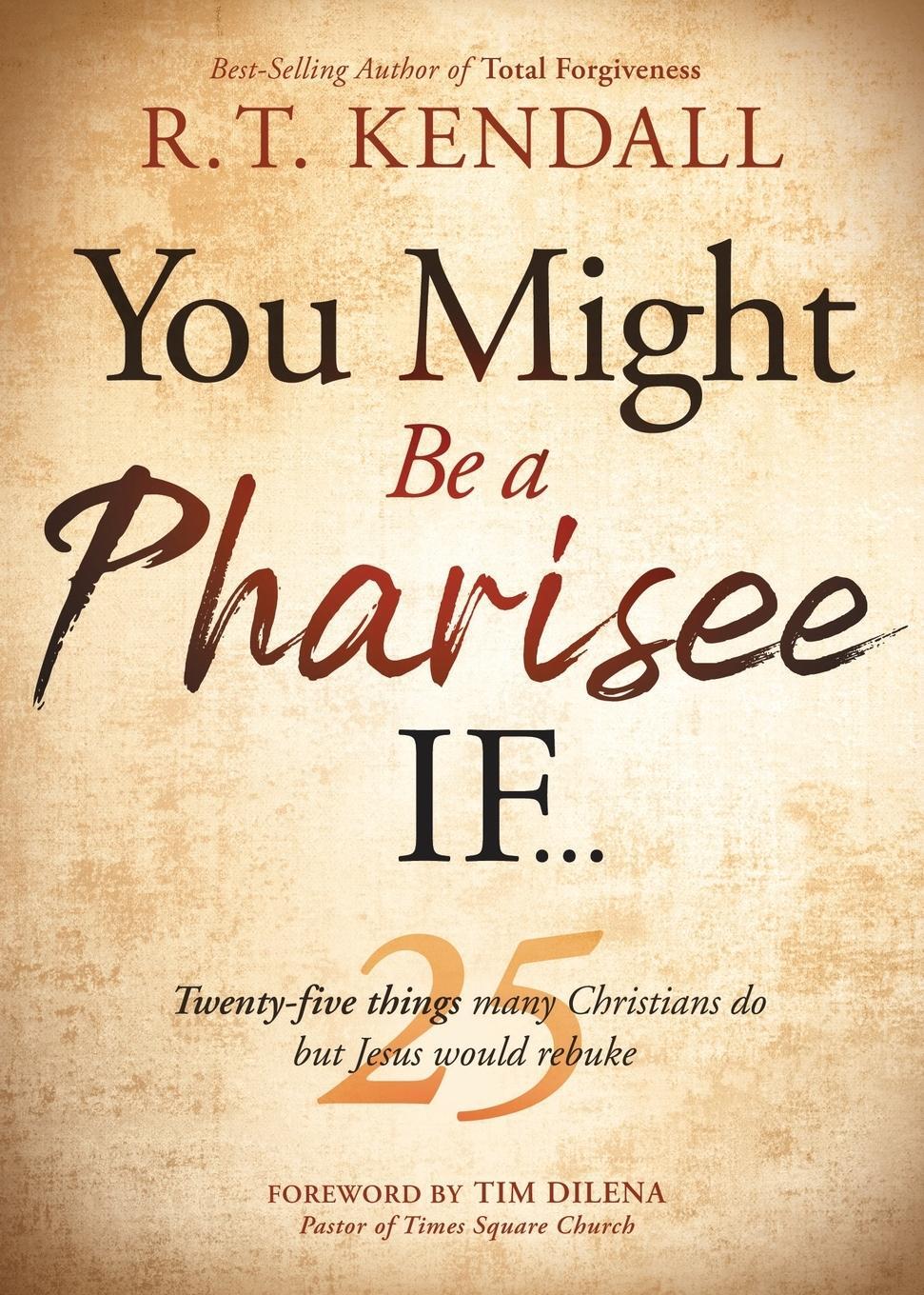 Cover: 9781629998787 | You Might Be a Pharisee If... | R T Kendall | Taschenbuch | Paperback