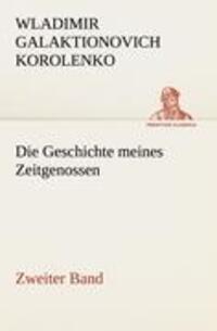 Cover: 9783842491366 | Die Geschichte meines Zeitgenossen - Zweiter Band | Korolenko | Buch